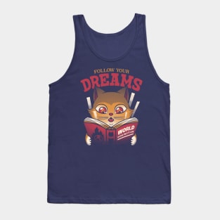 Follow Your Dreams Cat World Domination by Tobe Fonseca Tank Top